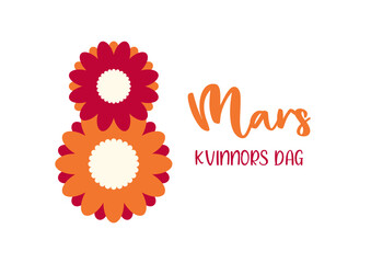 8 mars, Kvinnors dag. Swedish text with flowers. Women's Day. Isolated. Vector