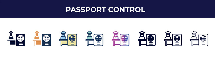 passport control icon in 8 styles. line, filled, glyph, thin outline, colorful, stroke and gradient styles, passport control vector sign. symbol, logo illustration. different style icons set.