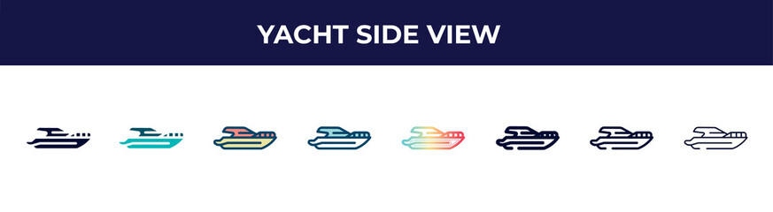 yacht side view icon in 8 styles. line, filled, glyph, thin outline, colorful, stroke and gradient styles, yacht side view vector sign. symbol, logo illustration. different style icons set.