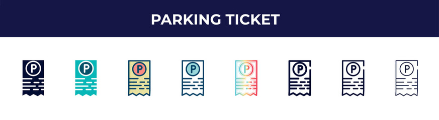 parking ticket icon in 8 styles. line, filled, glyph, thin outline, colorful, stroke and gradient styles, parking ticket vector sign. symbol, logo illustration. different style icons set.