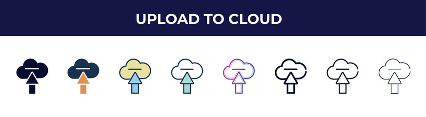 upload to cloud icon in 8 styles. line, filled, glyph, thin outline, colorful, stroke and gradient styles, upload to cloud vector sign. symbol, logo illustration. different style icons set.