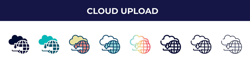 cloud upload icon in 8 styles. line, filled, glyph, thin outline, colorful, stroke and gradient styles, cloud upload vector sign. symbol, logo illustration. different style icons set.