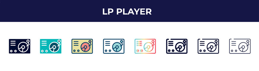 lp player icon in 8 styles. line, filled, glyph, thin outline, colorful, stroke and gradient styles, lp player vector sign. symbol, logo illustration. different style icons set.