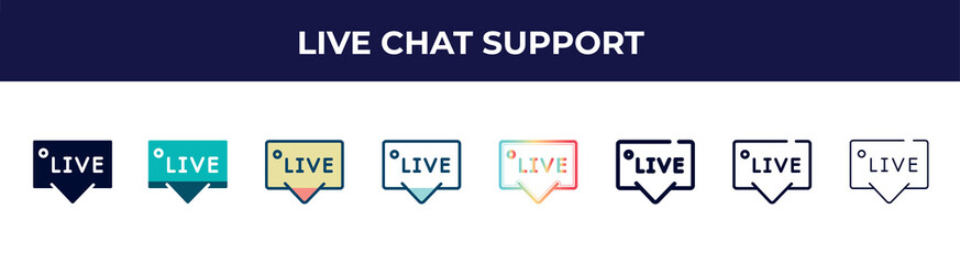 live chat support icon in 8 styles. line, filled, glyph, thin outline, colorful, stroke and gradient styles, live chat support vector sign. symbol, logo illustration. different style icons set.