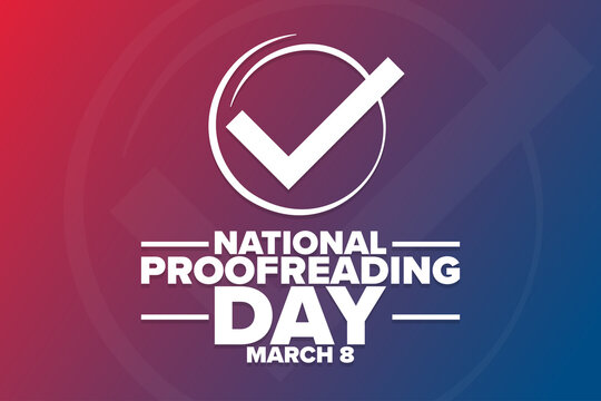National Proofreading Day. March 8. Holiday concept. Template for background, banner, card, poster with text inscription. Vector EPS10 illustration.