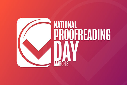 National Proofreading Day. March 8. Holiday concept. Template for background, banner, card, poster with text inscription. Vector EPS10 illustration.