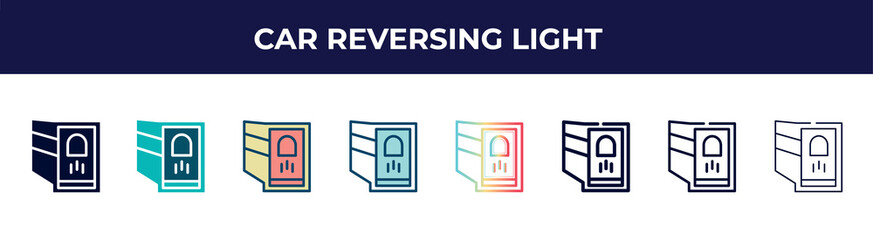 car reversing light icon in 8 styles. line, filled, glyph, thin outline, colorful, stroke and gradient styles, car reversing light vector sign. symbol, logo illustration. different style icons set.