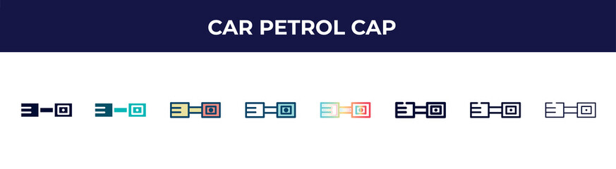 car petrol cap icon in 8 styles. line, filled, glyph, thin outline, colorful, stroke and gradient styles, car petrol cap vector sign. symbol, logo illustration. different style icons set.