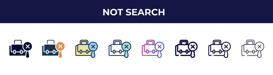 not search icon in 8 styles. line, filled, glyph, thin outline, colorful, stroke and gradient styles, not search vector sign. symbol, logo illustration. different style icons set.