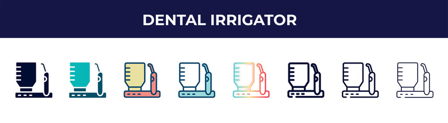 dental irrigator icon in 8 styles. line, filled, glyph, thin outline, colorful, stroke and gradient styles, dental irrigator vector sign. symbol, logo illustration. different style icons set.