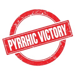 PYRRHIC VICTORY text on red grungy round stamp.