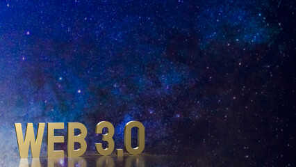 The gold text Web 3.0  on space background  for technology concept 3d rendering