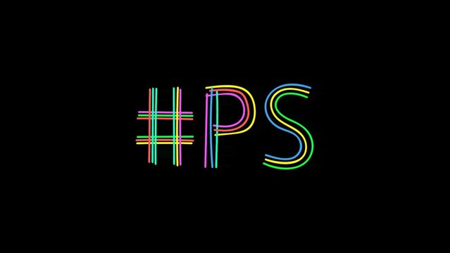 Hashtag #PS. Animated text from color curved lines like from a felt-tip pen, pensil. Transparent Alpha channel, 4K video. Trendy popular Hashtag #PS for social network, title video intro.