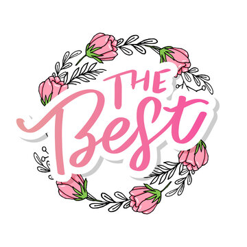 The Best Hand drawn lettering card with heart. The inscription Perfect design for greeting cards, posters, T-shirts, banners, print invitations.