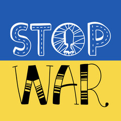 Lettering phase stop war on a ukrainian flag background. Concept of Ukrainian and Russian military crisis, conflict between Ukraine and Russia. Stop war in Ukraine, global crisis. Vector illustration