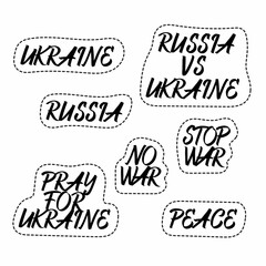 Set of black and white stickers about Ukrainian and Russian military crisis, conflict between Ukraine and Russia. Stop war in Ukraine, combat and conflict. Vector illustration