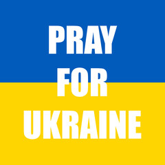 Pray For Ukraine . Ukraine Flag Background Vector