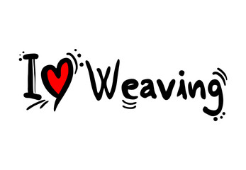 I love weaving message
