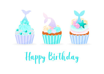 Happy Birthday card with mermaid cupcakes. Illustrations of 3 sweet muffins decorated with cream, sea shells, star fish, pearls and mermaid tails. Vector 10 EPS.