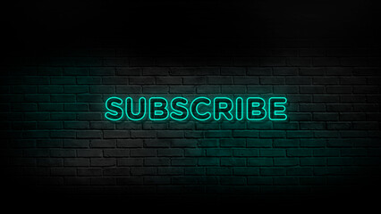 Subscribe Banner - Neon text effect in wall