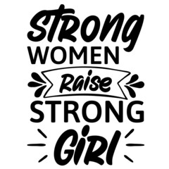 strong women raise strong girl
