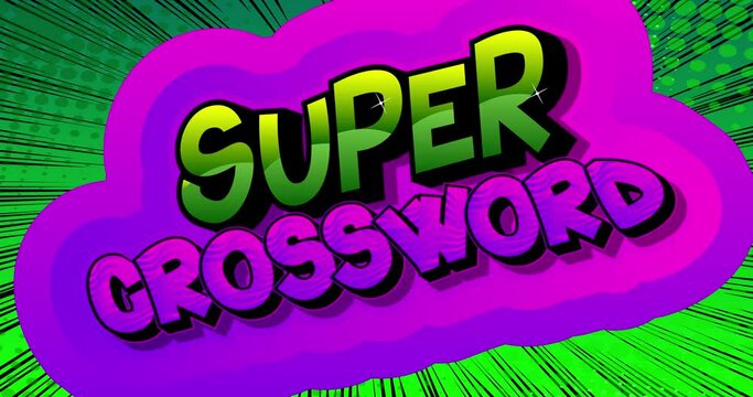 Super Crossword. Manga cartoon intro stock video. 4k animated words moving on abstract comics background. Retro pop art style.