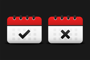Calender with check mark and cross sign. Schedule approved or canceled. Vector illustration