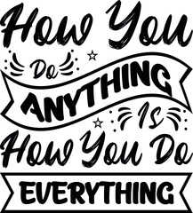 How You Do Anything Inspirational Quotes 