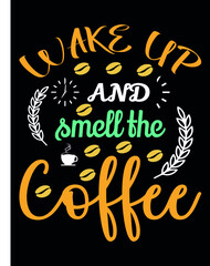 Coffee T-shirt design, Print Ready, Sublimation design.Typography Coffee T-shirt design.Coffee Vector T-Shirt. Coffee Graphic Coffee Awesome T-shirt.