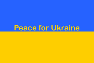 The flag of Ukraine is blue and yellow. Horizontal national poster. Slogan Peace for Ukraine 2022. February 24, war. Vector.