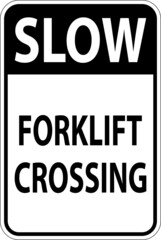 Slow Forklift Crossing Sign On White Background