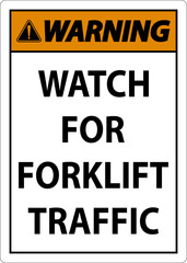 Warning Watch For Forklift Traffic Sign On White Background