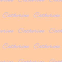 The female name is Catherine. Background with the female name Catherine. A postcard for Catherine. Congratulations for Catherine. Seamless pattern.