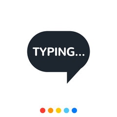 Speech balloon typing text icon.