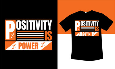 positivity is power typography t-shirt design
