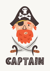 Lettering captain face pirate swords. Black hat skull one eyed with red beard. Doodle illustration Hand drawn nursery baby scandinavian style, kids t shirt postcard