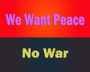 We Want Peace, No War. social media, Vector illustration