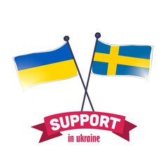 Concept of Sweden supported to save Ukraine. Flags of Sweden and Ukraine on white background.