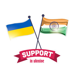 Vector illustration concept of India supported to save Ukraine. India and Ukraine Crossed Flags on white background.