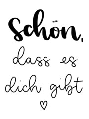 Schön, dass es dich gibt handlettering
