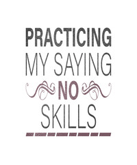 Practicing my saying no skills quote for mental health and good life balance to offset overcommitted lifestyles in this graphic illustration.