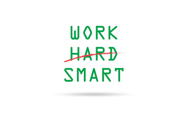 Concept of working smart not hard