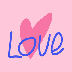 Cute love lettering with heart for valentines day.  Vector doodle composition for greeting card, poster, print and other design 