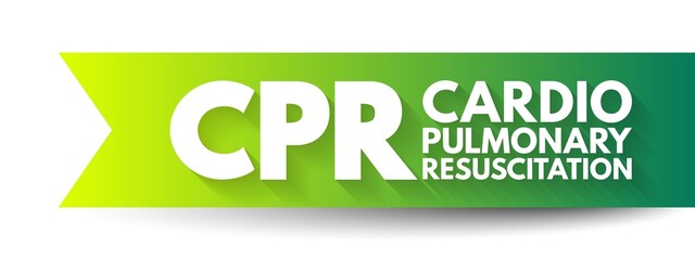 CPR Cardiopulmonary Resuscitation - lifesaving technique that's useful in many emergencies, acronym text concept background