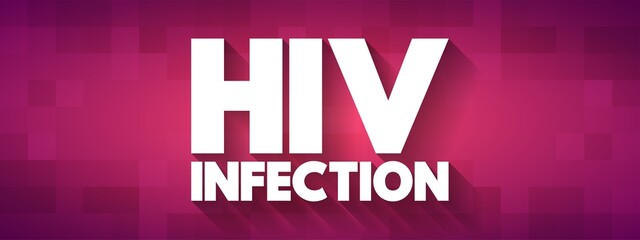 Hiv Infection - virus that attacks the body's immune system, text concept background