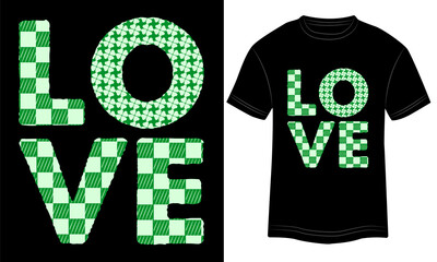 T-shirt Design Love St Patrick’s day sublimation Vector Design Typography Illustration and Colorful in White Background.