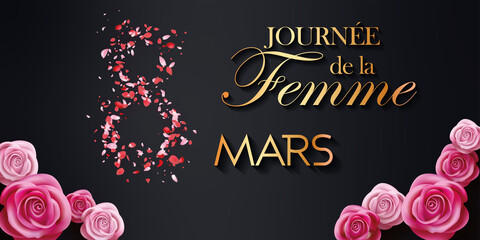 Fototapeta na wymiar carte ou bandeau sur la journée de la femme le 8 Mars en or sur un fond noir avec le 8 formé de pétale de couleur rose et en bas des roses 