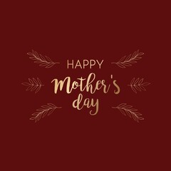 Happy Mothers Day vector design with golden lettering on maroon background