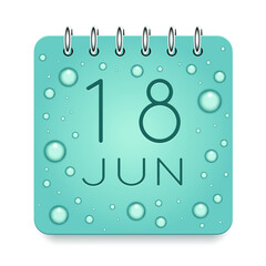 18 day of month. June. Calendar daily icon. Date day week Sunday, Monday, Tuesday, Wednesday, Thursday, Friday, Saturday. Dark Blue text. Cut paper. Water drop dew raindrops. Vector illustration.