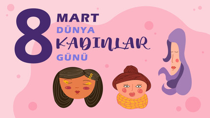 8th March International Women’s Day translate: 8 Mart Dunya Kadinlar Gunu. The concept of the women's empowerment movement. Illustration in flat style for greeting card, postcard, web, banner.